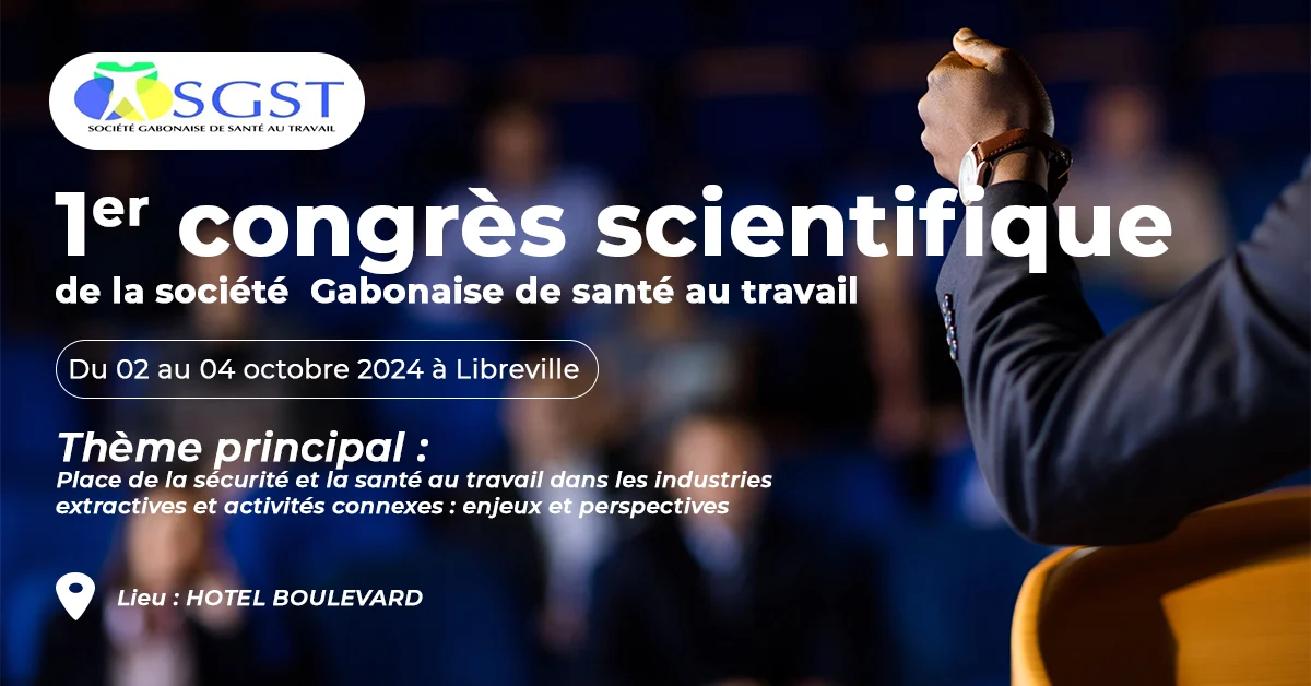 1er congrès scientifique de la société  Gabonaise de santé au travail